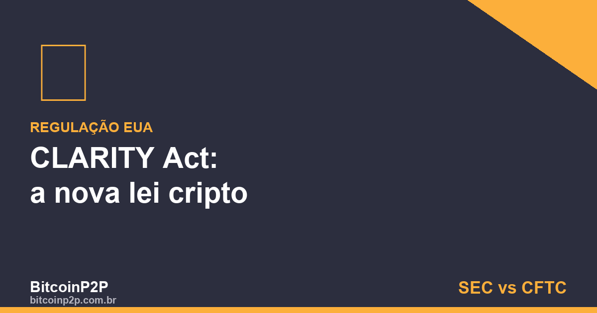 CLARITY Act: a nova lei cripto dos Estados Unidos