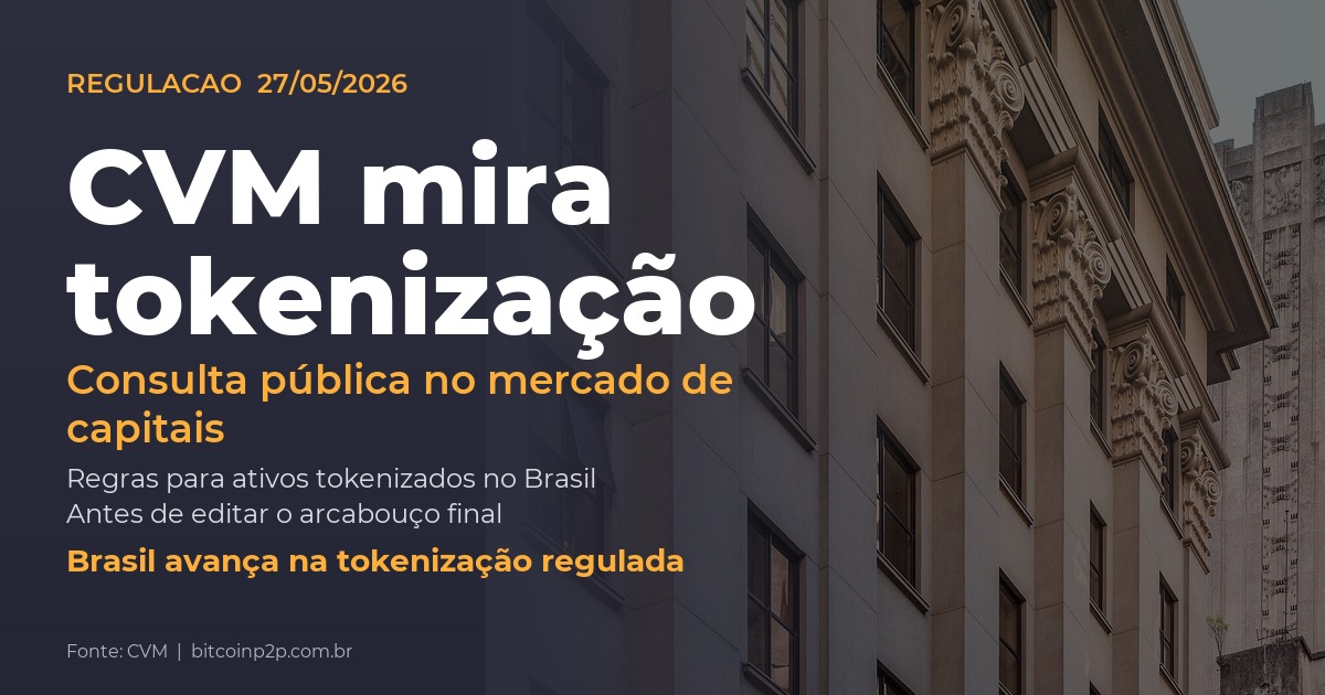 CVM abre consulta pública sobre tokenização de ativos no mercado de capitais brasileiro