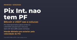 Pix internacional segue limitado a uso comercial em 2026 e Bitcoin e USDT viraram alternativa mais rapida para remessas pessoa a pessoa