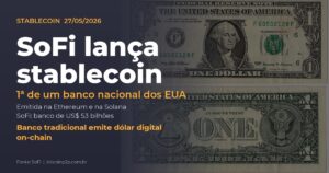 SoFi lança a primeira stablecoin de um banco nacional dos EUA na Ethereum e Solana