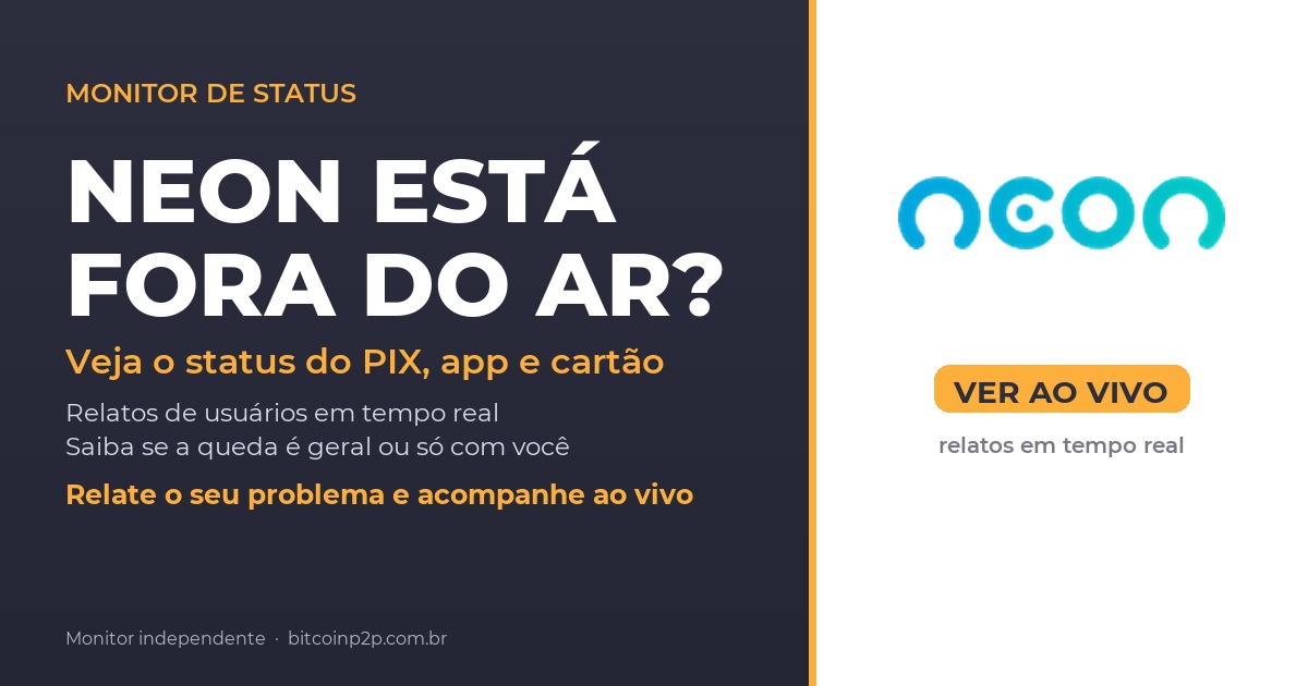 Neon fora do ar hoje: status do PIX, app e cartao em tempo real