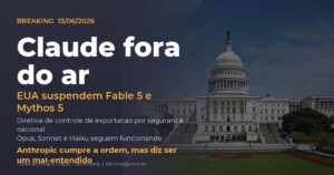 Claude fora do ar apos governo dos EUA suspender Fable 5 e Mythos 5
