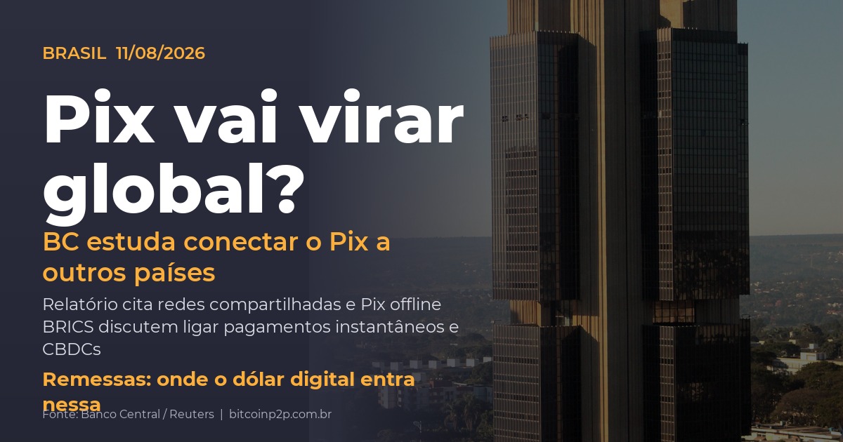 Pix internacional: Banco Central estuda conectar o Pix a outros países enquanto BRICS discutem CBDCs