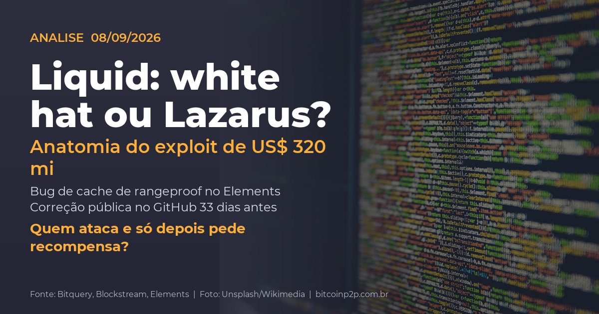 Análise técnica do hack da Liquid Network: bug de cache de rangeproof no Elements e a hipótese Lazarus